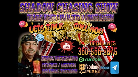SHADOW CHASING SHOW - LETS TALK OPEN LINES FROM AROUND THE WORLD NEWS & REVIEWS 9-5-2024