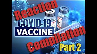 The Very Best Covid 'Vaccine Reactions' Compilation Documentary on the Internet!!! Part 2