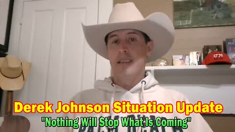 Derek Johnson Situation Update May 6: "Nothing Will Stop What Is Coming"