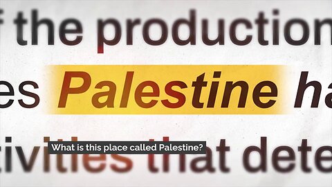 What is this place called Palestine?