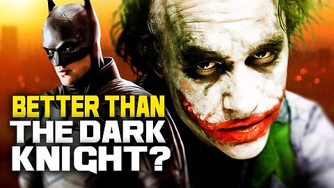 Is The Batman Better Than The Dark Knight?