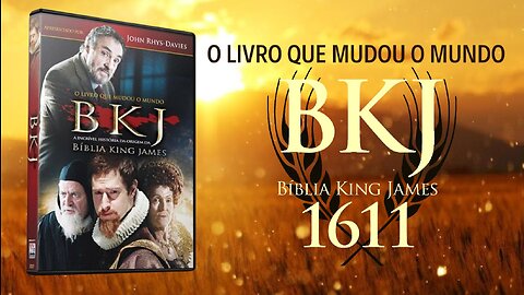 O livro que mudou o mundo - BKJ 1611 - The King James Bible