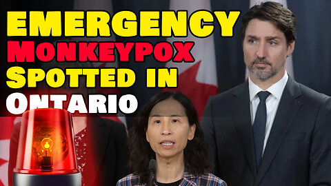 Emergency Monkeypox Spotted in Ontario : Dr. Tam - Parody/Satire Edit
