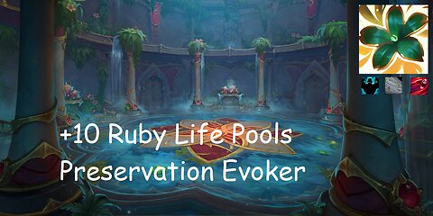 +10 Ruby Life Pools | Preservation Evoker | Fortified | Storming | Bursting | #176