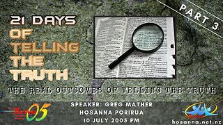 21 Days of Telling The Truth: The Real Outcomes of Telling The Truth (Greg Mather) | Hosanna Porirua