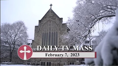 Catholic Mass Today | Daily TV Mass, Tuesday February 7, 2023