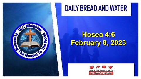 Daily Bread And Water (Hosea 4:6)