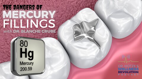 Dangers of Mercury Amalgam Dental Fillings with Dr. Blanche Grube
