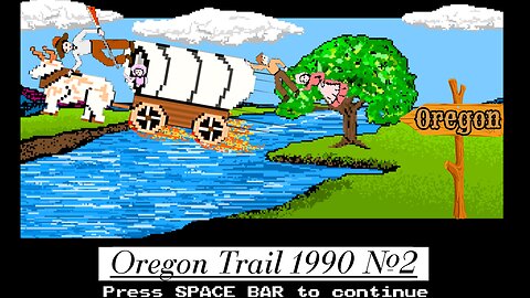 It's time to hit the trail - Oregon Trail 1990's part 2