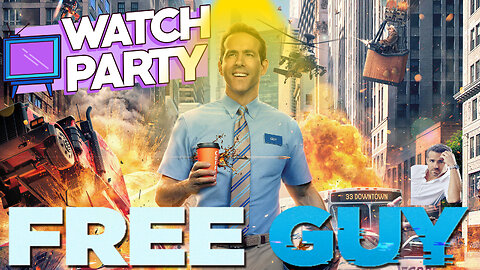 Watch Party #5 ~ Free Guy, Featuring Ryan Reynolds ~ Building an ARK