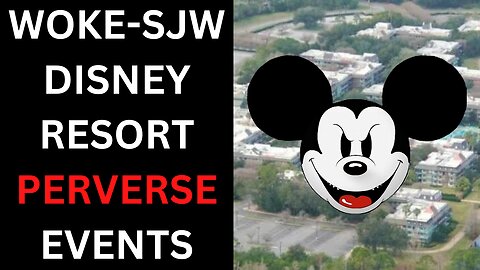 Woke-SJW Disney Resort Guests Stricken With Borderline Perverse Experience