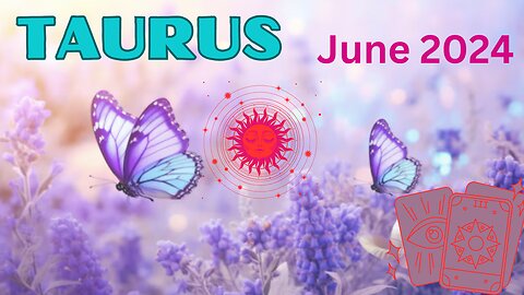 TAURUS, YOU MADE IT! SIT BACK AND ENJOY! June 2024 Tarot Reading