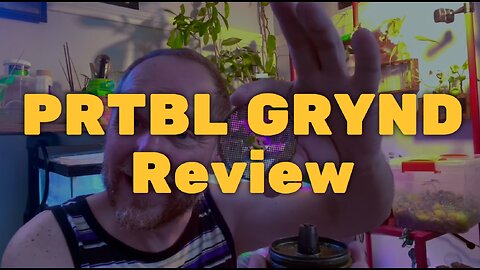 PRTBL GRYND Review - A Very Classy Grinder