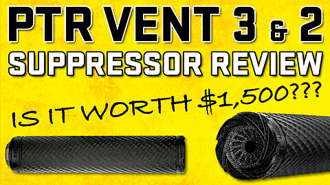 PTR Industries Vent Suppressor Review - Is it Worth $1500?!?! Vent 3 (5.56) & Vent 2 (9MM)