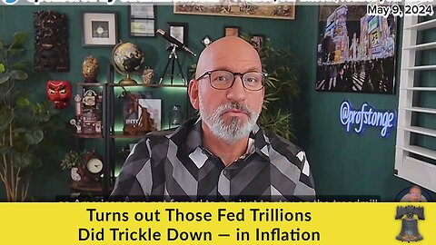 Turns out Those Fed Trillions Did Trickle Down — in Inflation