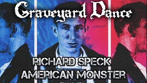 Richard Speck - American Monster