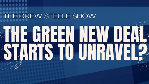 The Green New Deal Starts To Unravel?