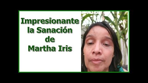 MARTHA IRIS DA SU TESTIMONIO DE LA SANACIÓN QUE HA CONSEGUIDO EN ARTRITIS, INSOMNIO, ETC.