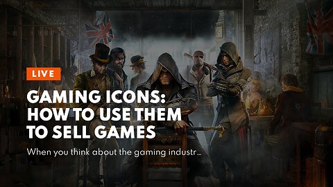 Gaming Icons: How to Use Them to Sell Games