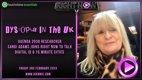 Dystopia In The UK - Agenda 2030 Researcher Sandi Adams Joins Right Now To Talk Digital ID