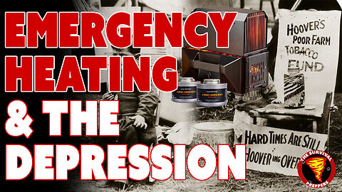 Emergency Heat, Long-Term Food & The Depression