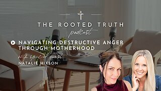 Navigating Anger Throughout Motherhood with Natalie Hixson