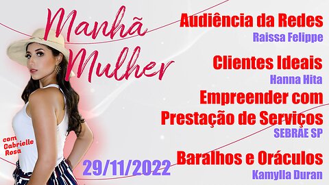 Manhã Mulher - 29/11/2022 - Edição Completa