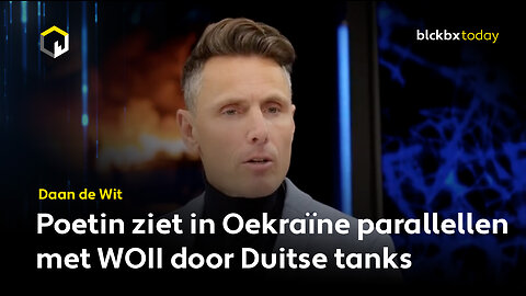 Poetin ziet in Oekraïne parallellen met WOII door Duitse tanks - Daan de Wit