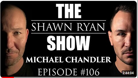Shawn Ryan Show #106 Michael Chandler : Man in the Arena