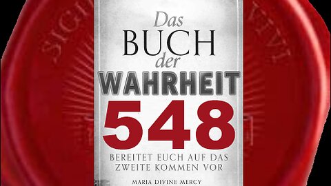 Wer Gott nicht genug liebt, ist nicht fähig, Menschen ganz zu lieben(Buch der Wahrheit Nr 548)