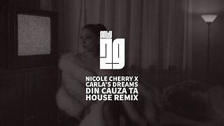 Nicole Cherry x Carla's Dreams - Din cauza ta ( House Remix )