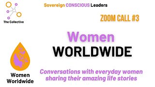 Women Worldwide #3 - conversations with everyday women sharing their amazing life stories.