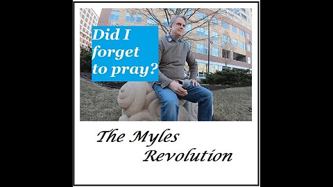 Did You Think to Pray - The Myles Revolution Version