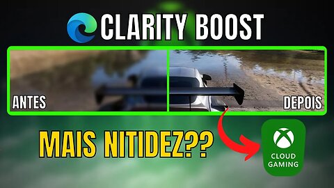 COMO FUNCIONA o CLARITY BOOST no XCLOUD?