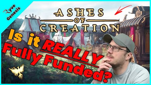 Is Ashes of Creation ACTUALLY fully funded?