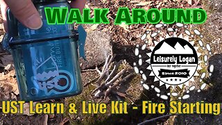 Walkaround : UST Learn & Live Kit - Fire Starting