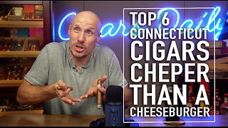 Top 6 Connecticut Cigars Cheaper Than a Cheeseburger