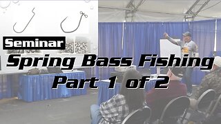 Spring Bass Fishing Part 1 of 2
