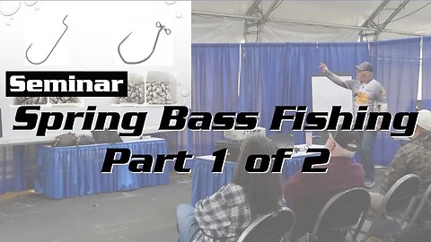 Spring Bass Fishing Part 1 of 2