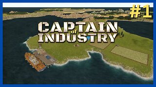 Captain of Industry #1 | Factory & Colony Sim | Let's Play!