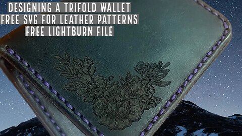 How to design, laser cut, and make a trifold wallet. Free SVG and Lightburn file included