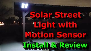 Solar Street Light With Motion Sensor - Install and Review