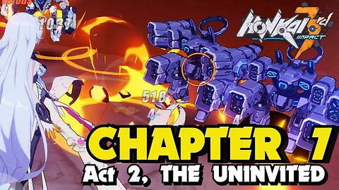 Honkai Impact 3rd CHAPTER 7 ACT 2 THE UNINVITED