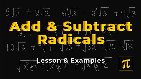 How to ADD & SUBTRACT Radicals? - It's easy, just combine the similar terms!