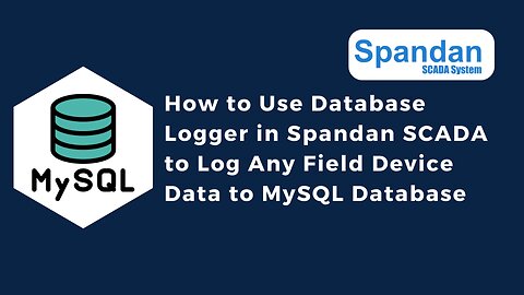 How to Use Database Logger in Spandan SCADA to Log Any Field Device Data to MySQL Database | IoT |