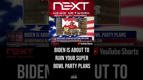 Biden is About to RUIN Your Super Bowl Party Plans #shorts