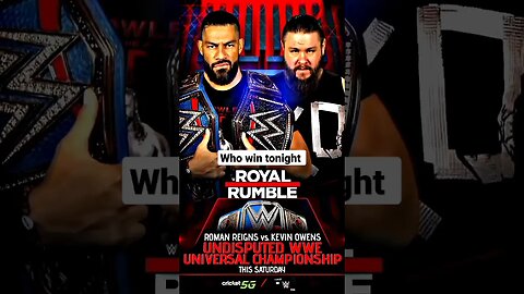 who win tonight?. roman reigns VS kevin owens #royalrumble
