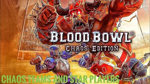 Blood Bowl Lore: Chaos Teams and Star Players
