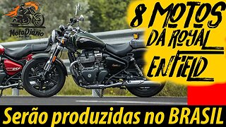 8 motos da ROYAL ENFIELD que serão PRODUZIDAS no BRASIL