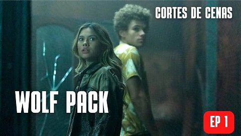 Wolf Pack - Cortes de Cenas Episódio 1 / Parte 1